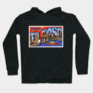 Greetings from El Paso Texas, Vintage Large Letter Postcard Hoodie